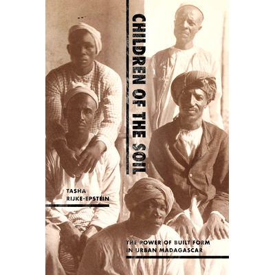 预订 Children of the Soil: The Power of Built Form in Madagascar 土地上的孩子：马达加斯加建筑形式的力量: 9781478020486