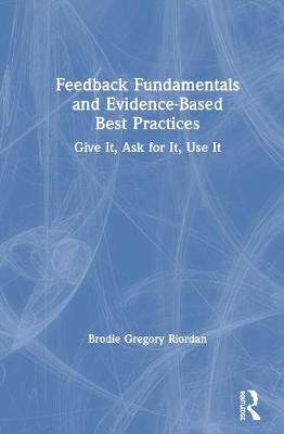 【预订】Feedback Fundamentals and Evidence-Based Best Practices