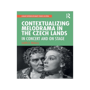 [预订]Contextualizing Melodrama in the Czech Lands: In Concert and on Stage