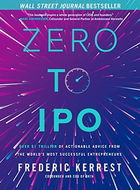 预订 Zero to IPO: Over $1 Trillion of Actionable Advice from the World’s Most Succe 9781264277667