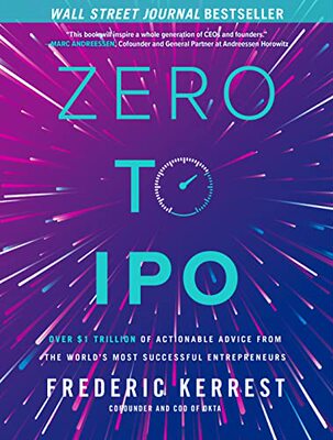 现货 Zero to IPO: Over $1 Trillion of Actionable Advice from the World’s Most Succe 9781264277667