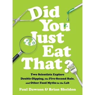 预订 Did You Just Eat That?: Two Scientists Explore Double-Dipping, the Five-Second Rule, and other Food Myths in the La