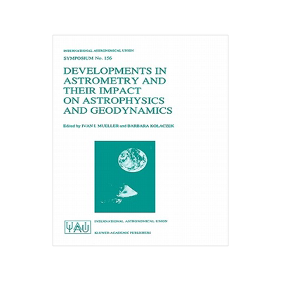 预订 Developments in Astrometry and Their Impact on Astrophysics and Geodynamics