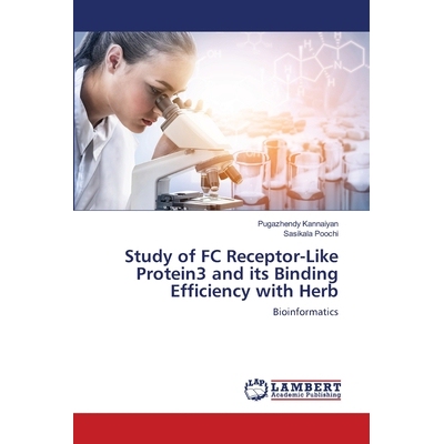 预订 Study of FC Receptor-Like Protein3 and its Binding Efficiency with Herb FC受体样蛋白3及其与草药结合效果的研究: 9786