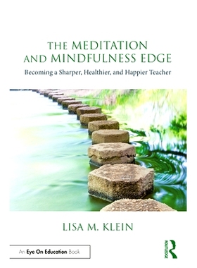 预订 The Meditation and Mindfulness Edge: Becoming a Sharper, Healthier, and Happier Teacher 冥想与正念边缘：成为更敏锐