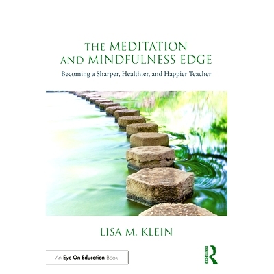 预订 The Meditation and Mindfulness Edge: Becoming a Sharper, Healthier, and Happier Teacher 冥想与正念边缘：成为更敏锐