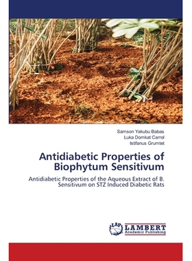 预订 Antidiabetic Properties of Biophytum Sensitivum 敏生植物的抗糖尿病作用: 9786202801720