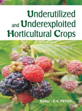 [预订]Underutilized and Underexploited Horticultural Crops: Vol 03 9789358870572