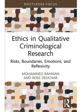 预订 Ethics in Qualitative Criminological Research: Risks, Boundaries, Emotions, and Reflexivity 定性犯罪学研究的伦理学