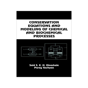 【预订】Conservation Equations And Modeling Of Chemical And Biochemical Processes
