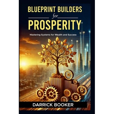 预订 Blueprint for Prosperity: Mastering Systems for Wealth and Success 9781300563594