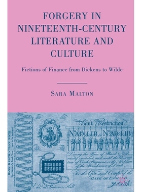 预订 Forgery in Nineteenth-Century Literature and Culture: Fictions of Finance from Dickens to Wilde: 9781349376964