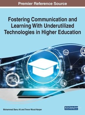 【预订】Fostering Communication and Learning With Underutilized Technologies in Higher Education