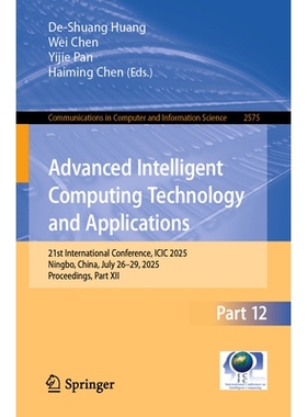 预订 Advanced Intelligent Computing Technology and Applications: 21st International Conference, ICIC 2025, Ningbo, China