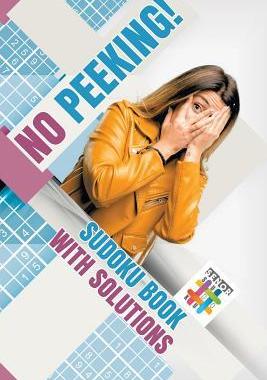 [预订]No Peeking! Sudoku Book with Solutions 9781645215172