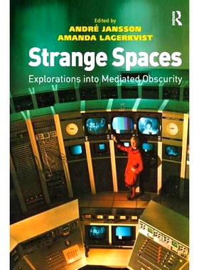 预订 Strange Spaces: Explorations into Mediated Obscurity: 9781138250246