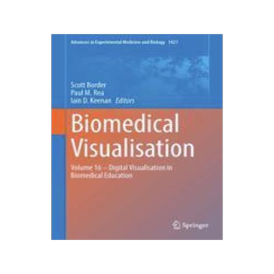 [预订]Biomedical Visualisation: Volume 16 ‒ Digital Visualisation in Biomedical Education 9783031303784