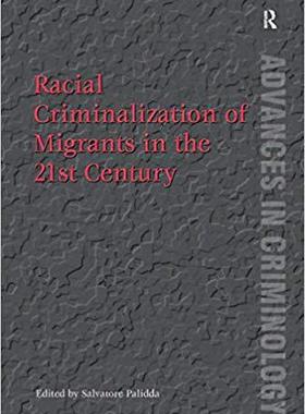 【预售】Racial Criminalization of Migrants in the 21st Century