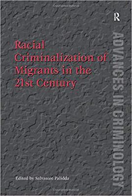 【预售】Racial Criminalization of Migrants in the 21st Century