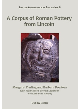 预订 A Corpus of Roman Pottery from Lincoln 罗马陶器文集（林肯）: 9781842174876