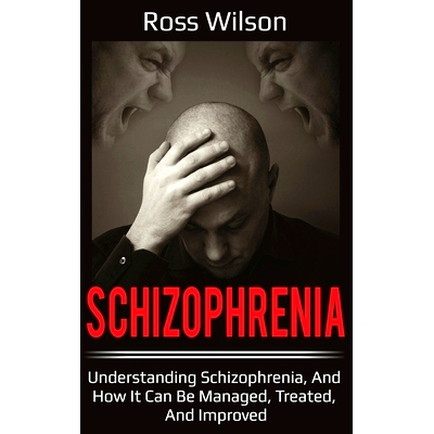 预订 Schizophrenia: Understanding Schizophrenia, and how it can be managed, treated, and improved: 9781761032257