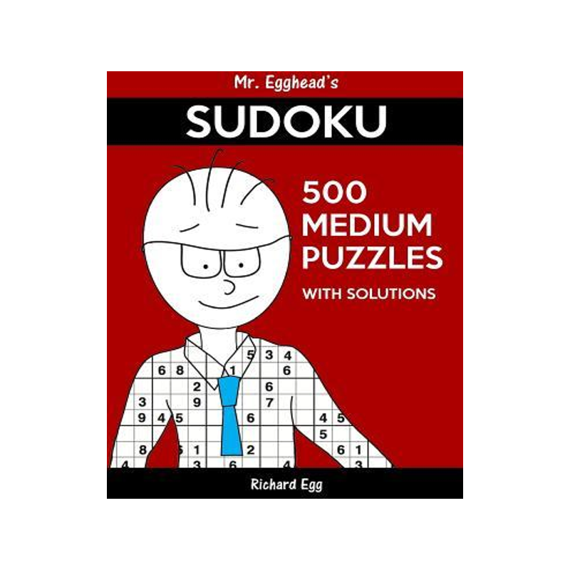 [预订]Mr. Egghead’s Sudoku 500 Medium Puzzles With Solutions: Only One Level Of Difficulty Means No Wast 9781539029687
