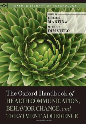 【预订】The Oxford Handbook of Health Communication, Behavior Change, and Treatment Adherence
