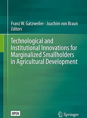 【预订】Technological and Institutional Innovations for Marginalized Smallholders in Agricultural Development