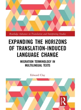 预订 Expanding the Horizons of Translation-Induced Language Change: Migration Terminology in Multilingual Texts 拓展翻译