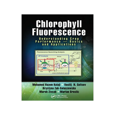 [预订]Chlorophyll Fluorescence: Understanding Crop Performance -- Basics and Applications 9781032096964