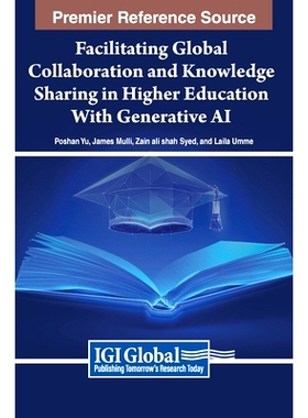 预订 Facilitating Global Collaboration and Knowledge Sharing in Higher Education With Generative AI 用人工智能促进高等教