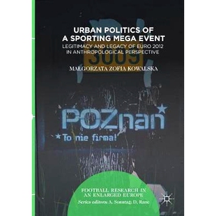 Mega Urban Event Sporting Anthropological 2012 Legitimacy Perspective Legacy Euro Politics 预订 9783319 and