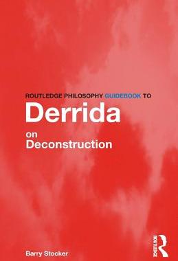 预订 Routledge Philosophy Guidebook to Derrida on Deconstruction