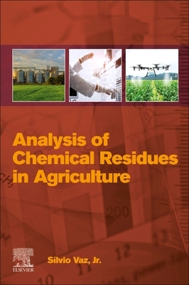 【预订】Analysis of Chemical Residues in Agriculture 9780323852081