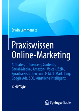 预订 Praxiswissen Online-Marketing: Affiliate-, Influencer-, Content-, Social-Media-, Amazon-, Voice-, B2b-, Sprachassis