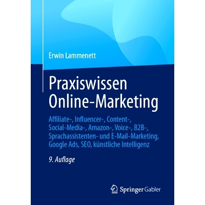 预订 Praxiswissen Online-Marketing: Affiliate-, Influencer-, Content-, Social-Media-, Amazon-, Voice-, B2b-, Sprachassis