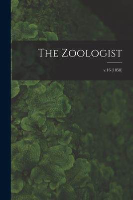 [预订]The Zoologist; v.16 (1858) 9781015055490