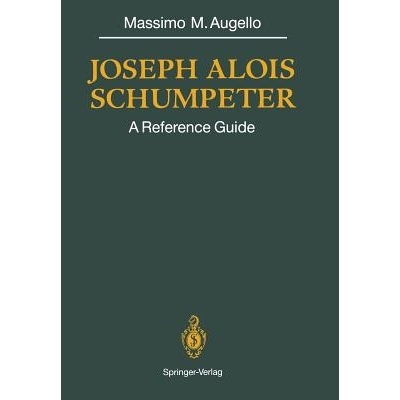 预订 Joseph Alois SCHUMPETER: A Reference Guide: 9783642760013