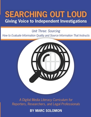 【预订】Searching Out Loud - Unit Three: Sourcing -- How to Evaluate Information Quality and Source Information Th...