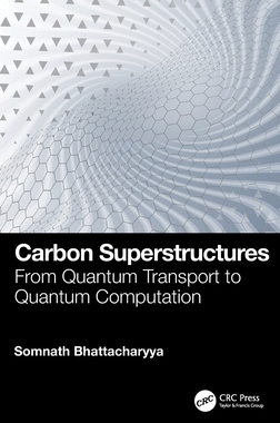 预订 Carbon Superstructures: From Quantum Transport to Quantum Computation