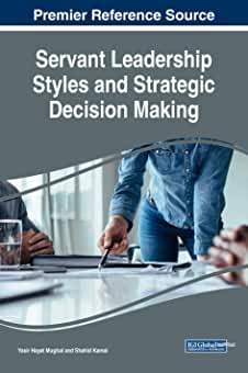 【预订】Servant Leadership Styles and Strategic Decision Making