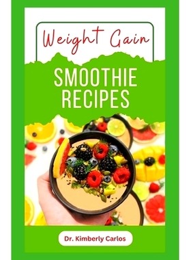 预订 Weight Gain Smoothie Recipes: How to Blend Fruits for Bodybuilding: 9798862092981