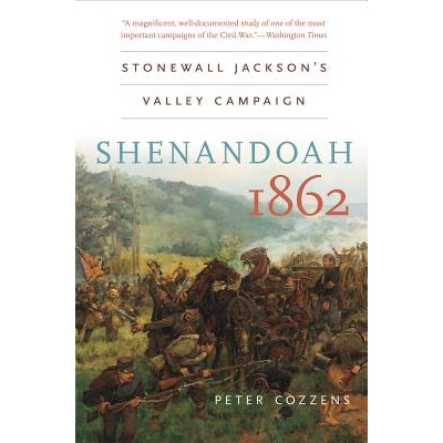 预订 Shenandoah 1862: Stonewall Jackson’s Valley Campaign 雪伦多亚河谷 1862：“石墙”杰克逊的河谷会战: 9781469606828