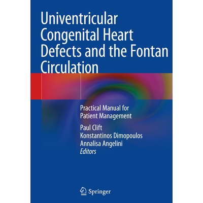 预订 Univentricular Congenital Heart Defects and the Fontan Circulation Practical Manual for Patient Management 单室先天