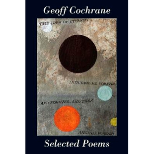 预订 Selected Poems: Geoff Cochrane 精选诗：杰夫·科克伦: 9781776921201