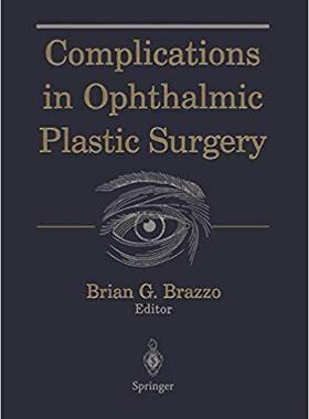 【预订】Complications in Ophthalmic Plastic Surgery