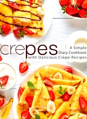 预订 Crepes: A Simple Diary Cookbook with Delicious Crepe Recipes: 9781725787131