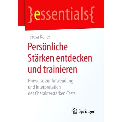 预订 Persönliche Stärken entdecken und trainieren: Hinweise zur Anwendung und Interpretation des Charakterstärken-Tes