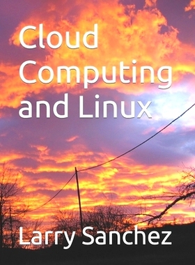 预订 Cloud Computing and Linux: 9798484806416
