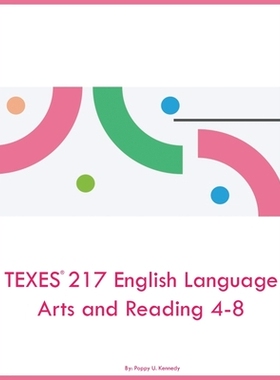 预订 TEXES 217 English Language Arts and Reading 4-8 TEXES 217 英语语言艺术和阅读 4-8: 9798868908248